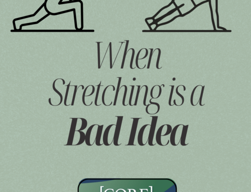 When Stretching Is a Bad Idea